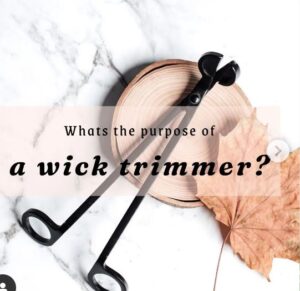 what is the purpose of a wick trimmer 